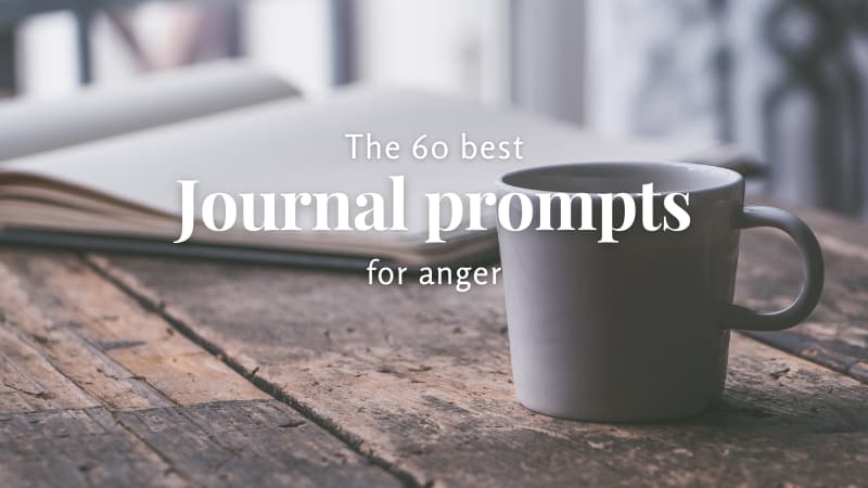 Exploring Emotions: 15 Powerful Anger Journal Prompts to Transform Your Feelings