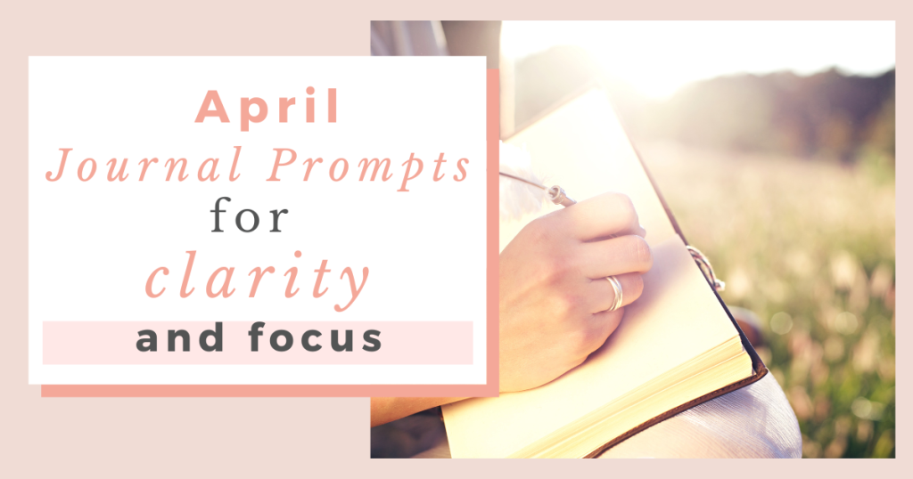 Spring into Reflection: 30 Inspiring April Journal Prompts